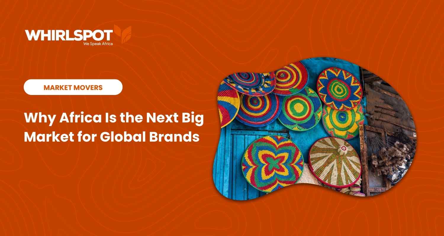 Read more about the article Why Africa Is the Next Big Market for Global Brands