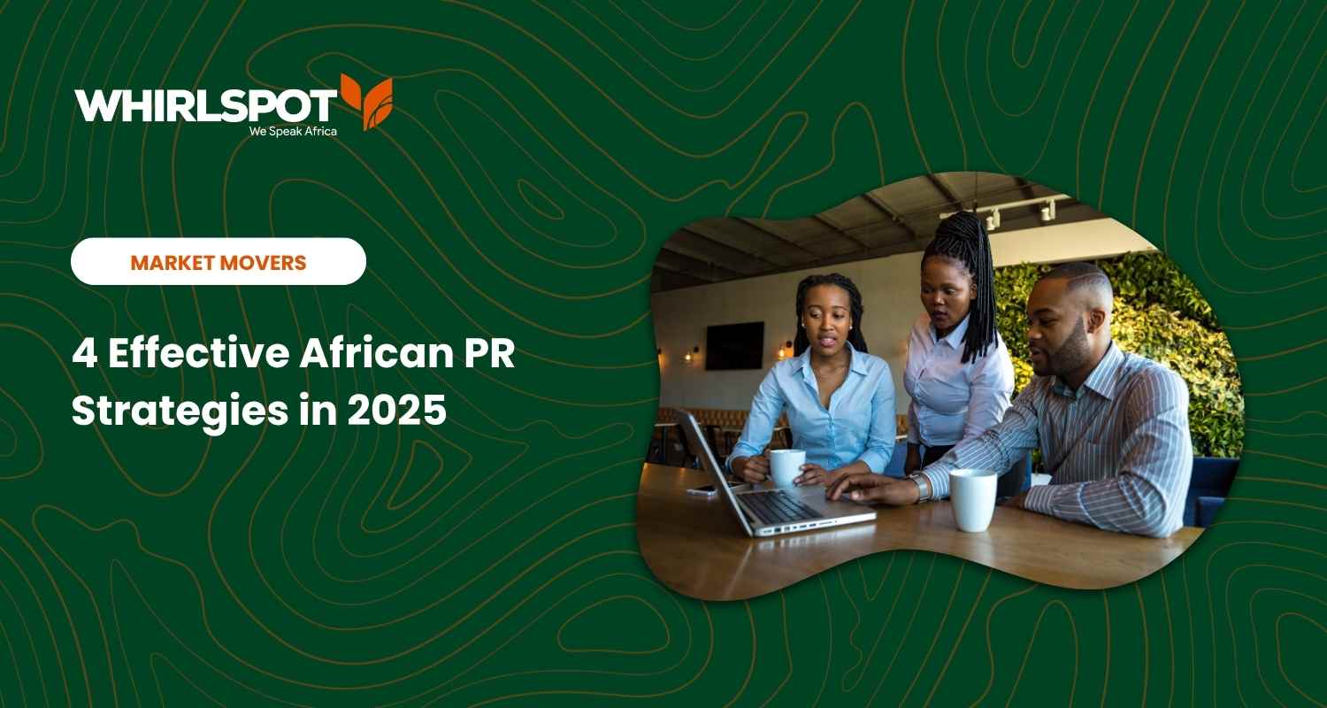 Read more about the article 4 Effective African PR Strategies in 2025