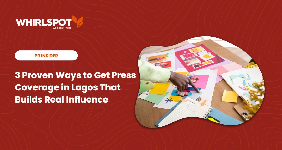 Read more about the article 3 Proven Ways to Get Press Coverage in Lagos That Builds Real Influence