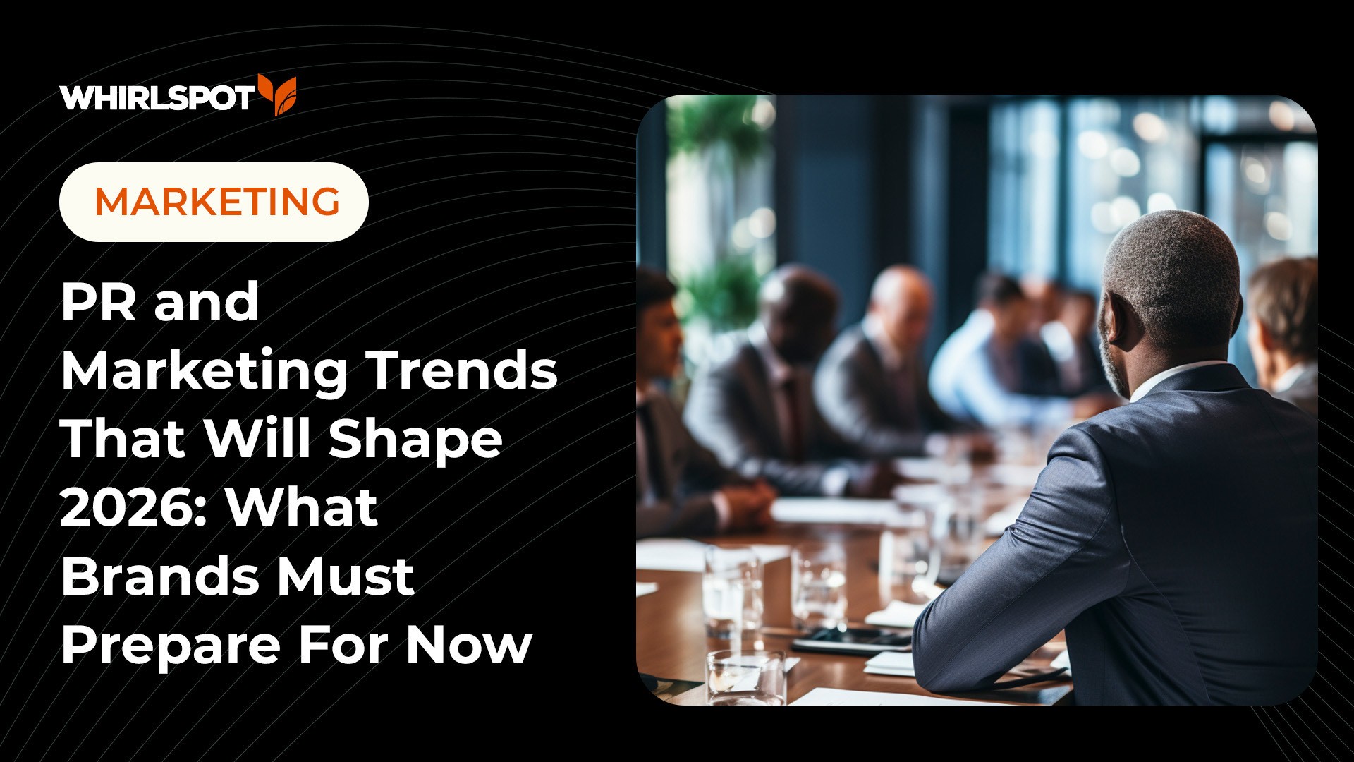 PR and marketing trends 2026 business impact