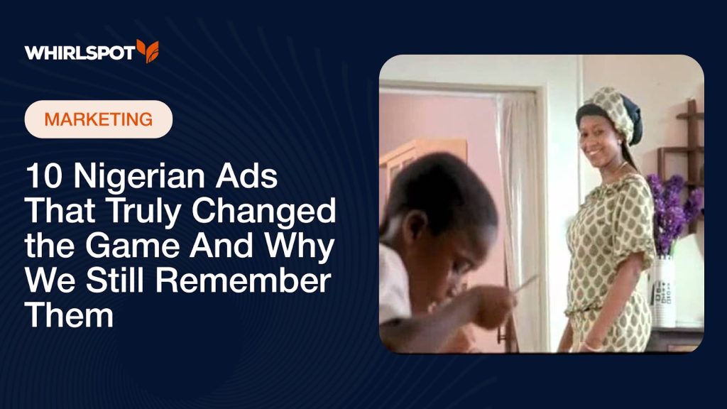 Iconic Nigerian advertising campaigns that shaped pop culture