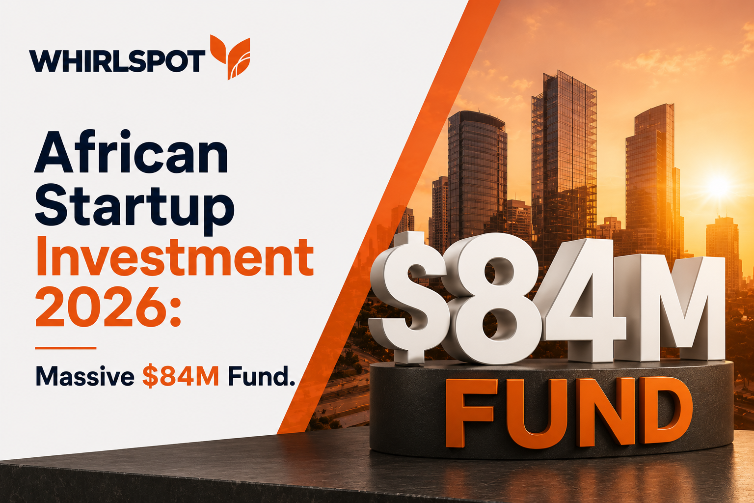 African Startup Investment 2026: Massive $84M Fund